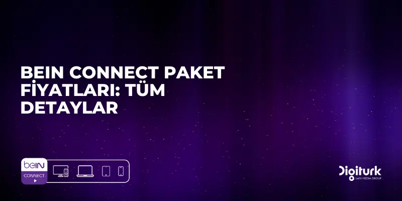 beIN CONNECT Dünyasına Adım Atın: Sınırsız Eğlencenin Kapıları Açılıyor